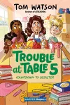 Trouble at Table 5 #6: Countdown to Disaster cover