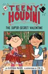 Teeny Houdini #2: The Super-Secret Valentine cover