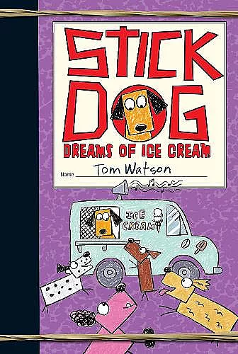 Stick Dog Dreams of Ice Cream cover