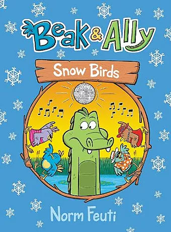 Beak & Ally #4: Snow Birds cover