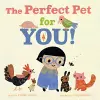 The Perfect Pet for You! cover
