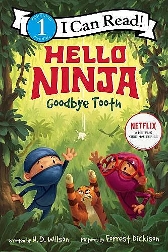 Hello, Ninja. Goodbye, Tooth! cover