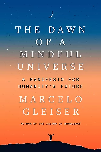 The Dawn of a Mindful Universe cover