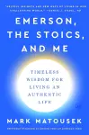 Emerson, the Stoics, and Me cover