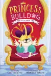 Princess Bulldog #1: Princess Power Trip cover