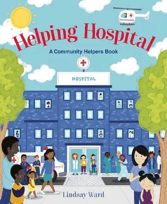 Helping Hospital: A Community Helpers Book cover