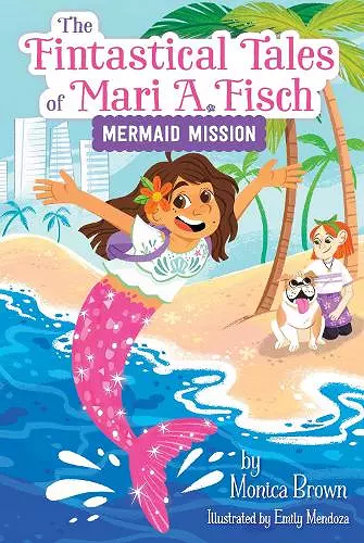 The Fintastical Tales of Mari A. Fisch #1: Mermaid Mission cover