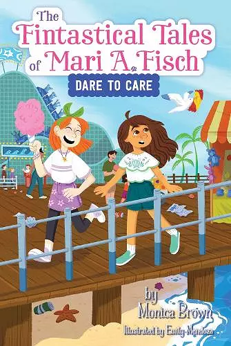 The Fintastical Tales of Mari A. Fisch #2: Dare to Care cover