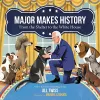 Major Makes History: From the Shelter to the White House cover