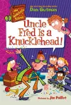 My Weirdtastic School #2: Uncle Fred Is a Knucklehead! cover