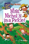 My Weirdtastic School #4: Miss Nichol Is in a Pickle! cover