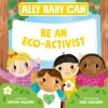 Ally Baby Can: Be an Eco-Activist cover