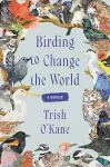 Birding to Change the World cover