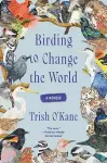 Birding to Change the World cover