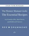 The Pioneer Woman Cooks—The Essential Recipes cover