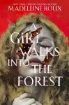 A Girl Walks into the Forest cover