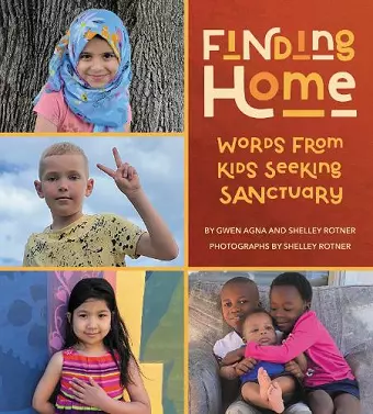 Finding Home: Words from Kids Seeking Sanctuary cover