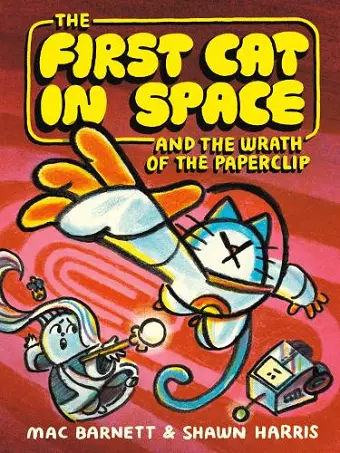 The First Cat in Space and the Wrath of the Paperclip cover