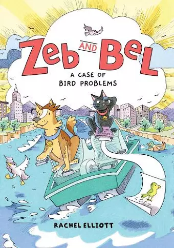 Zeb and Bel: A Case of Bird Problems cover