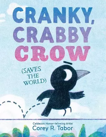 Cranky, Crabby Crow (Saves the World) cover