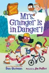 My Weirdtastic School #10: Mrs. Granger Is in Danger! cover