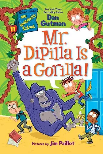 My Weirdtastic School #11: Mr. DiPilla Is a Gorilla! cover