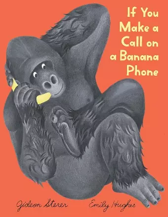 If You Make a Call on a Banana Phone cover