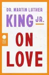 Dr. Martin Luther King Jr. on Love cover