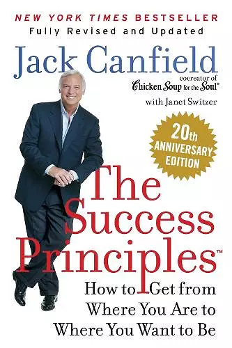 The Success Principles(TM) 20th Anniversary Edition cover
