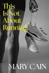 This Is Not About Running cover