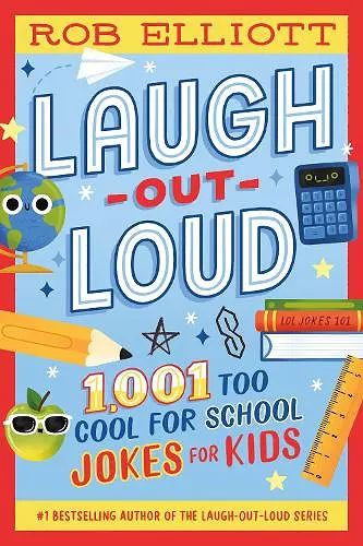 Laugh-Out-Loud: 1,001 Too Cool for School Jokes cover