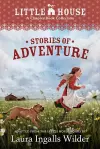 A Little House Chapter Book Collection: Stories of Adventure cover
