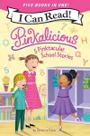 Pinkalicious: 5 Pinktacular School Stories cover