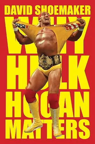 Why Hulk Hogan Matters cover