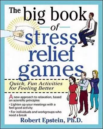 The Big Book of Stress Relief Games: Quick, Fun Activities for Feeling Better cover