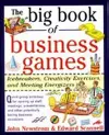 The Big Book of Business Games: Icebreakers, Creativity Exercises and Meeting Energizers cover