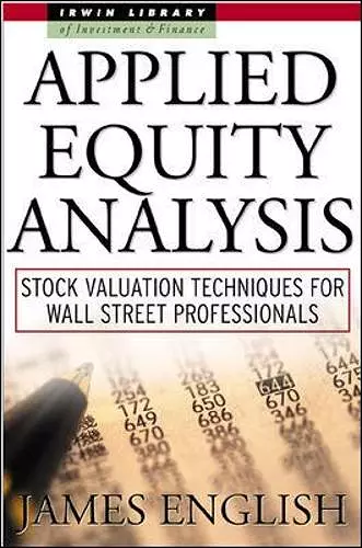 Applied Equity Analysis: Stock Valuation Techniques for Wall Street Professionals cover