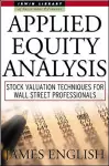 Applied Equity Analysis: Stock Valuation Techniques for Wall Street Professionals cover