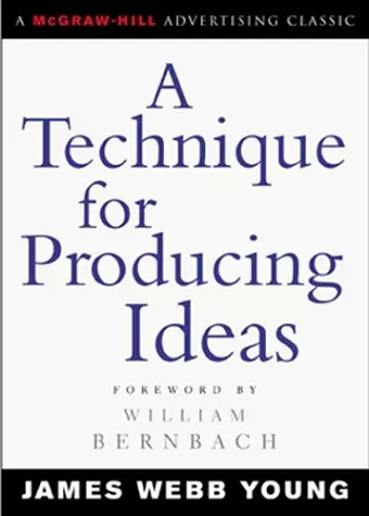 A Technique for Producing Ideas cover