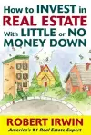 How to Invest in Real Estate With Little or No Money Down cover