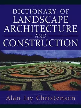 Dictionary of Landscape Architecture and Construction cover