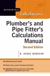 Plumber's and Pipe Fitter's Calculations Manual cover