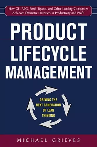 Product Lifecycle Management: Driving the Next Generation of Lean Thinking cover