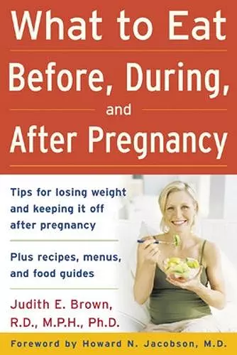 What to Eat Before, During, and After Pregnancy cover