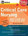 Critical Care Nursing Review: Pearls of Wisdom, Second Edition cover