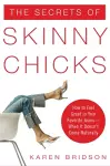 The Secrets of Skinny Chicks cover