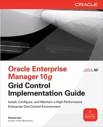 Oracle Enterprise Manager 10g Grid Control Implementation Guide cover