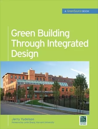 Green Building Through Integrated Design (GreenSource Books) cover