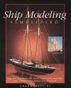 Ship Modeling Simplified: Tips and Techniques for Model Construction from Kits cover