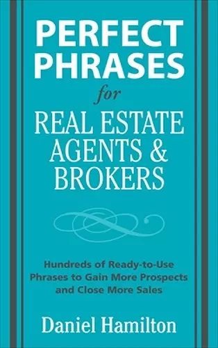 Perfect Phrases for Real Estate Agents & Brokers cover